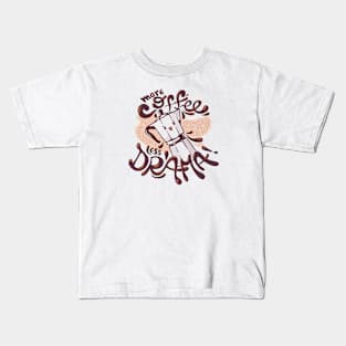 More Coffee Less Drama by Tobe Fonseca Kids T-Shirt